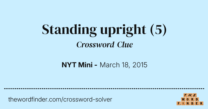 Standing upright crossword clue image