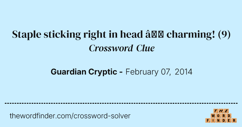 Staple sticking right in head — charming! crossword clue image