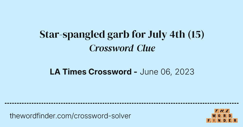 Star-spangled garb for July 4th crossword clue image