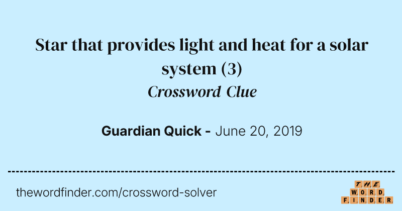Star that provides light and heat for a solar system crossword clue image