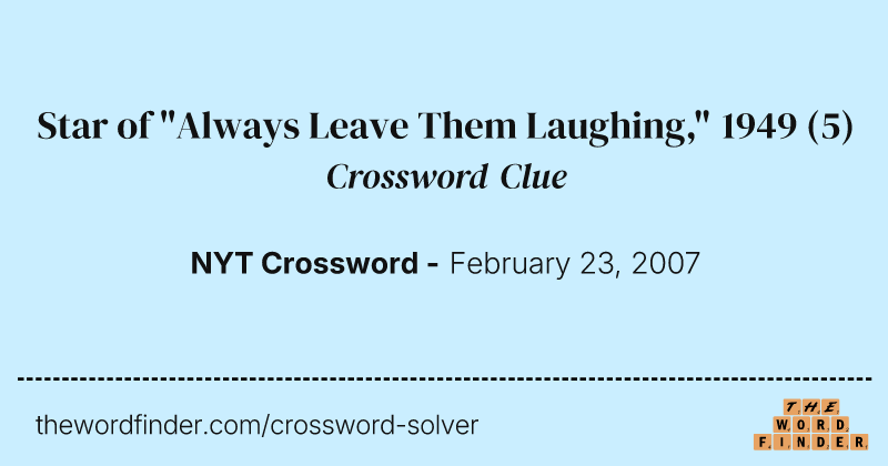 Star of "Always Leave Them Laughing," 1949 crossword clue image
