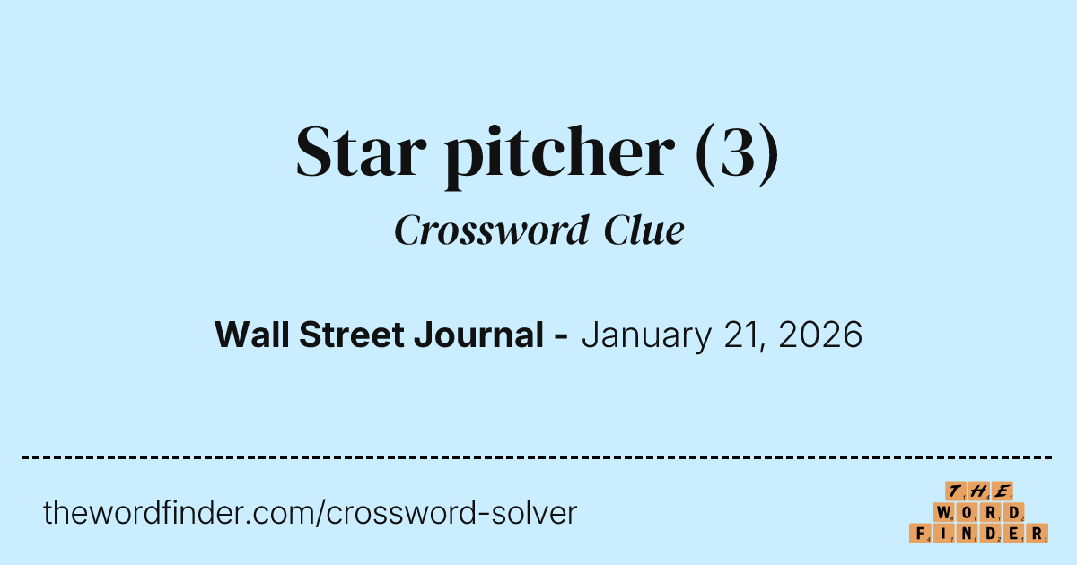 Star pitcher — Crossword Clue