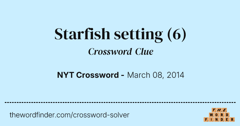 Starfish setting crossword clue image