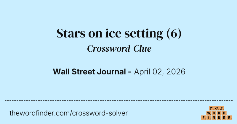 Stars on ice setting crossword clue image