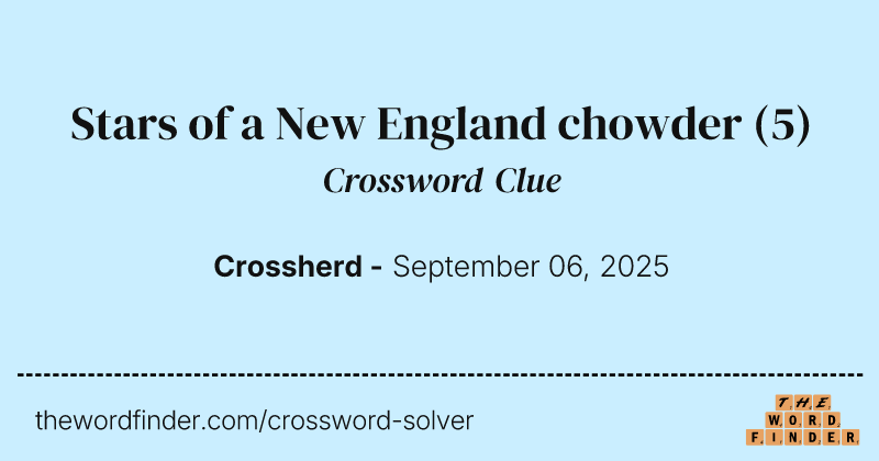 Stars of a New England chowder crossword clue image