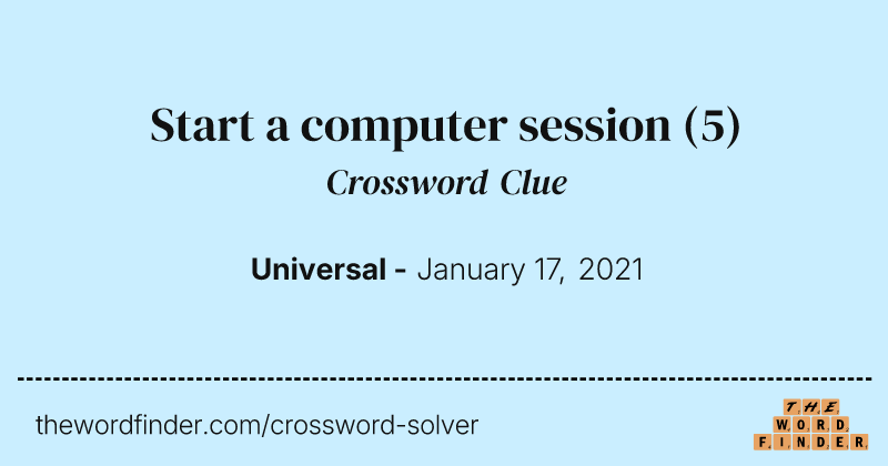 Start a computer session crossword clue image