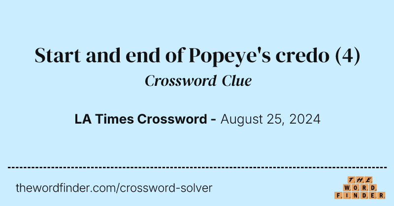 Start and end of Popeye's credo crossword clue image