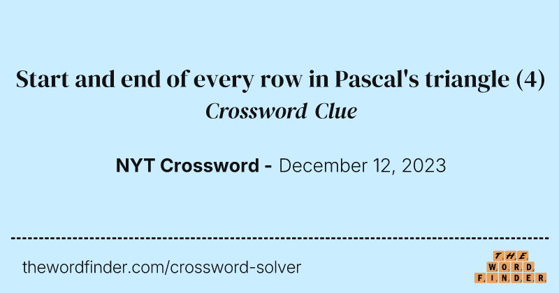 Start and end of every row in Pascal's triangle crossword clue image