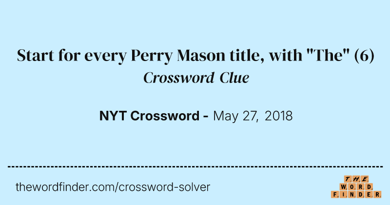 Start for every Perry Mason title, with "The" crossword clue image