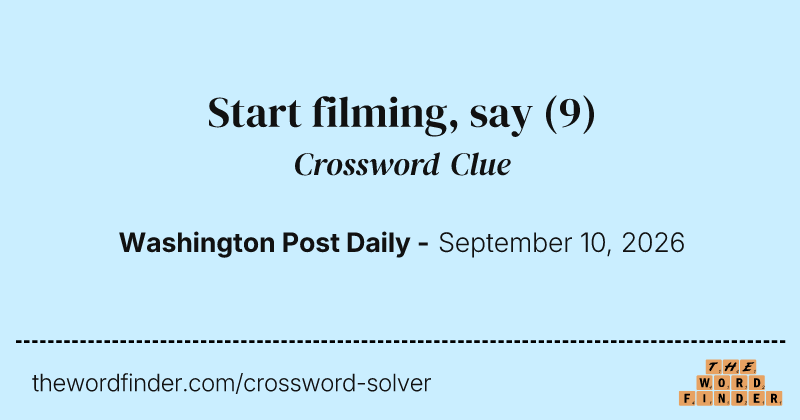 Start filming, say crossword clue image