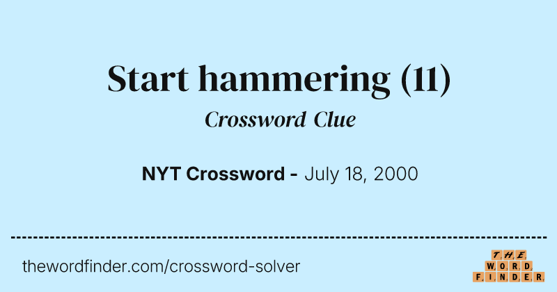 Start hammering crossword clue image