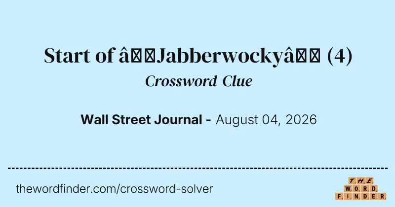 Start of “Jabberwocky” crossword clue image