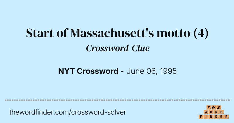 Start of Massachusett's motto crossword clue image