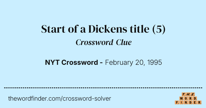 Start of a Dickens title crossword clue image