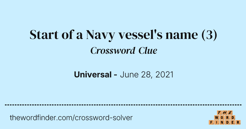 Start of a Navy vessel's name crossword clue image