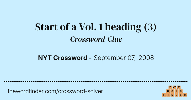 Start of a Vol. 1 heading crossword clue image