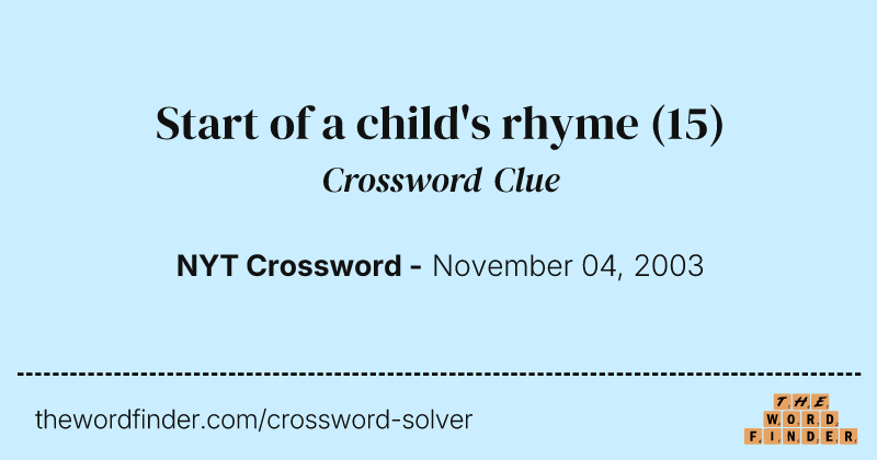 Start of a child's rhyme crossword clue image