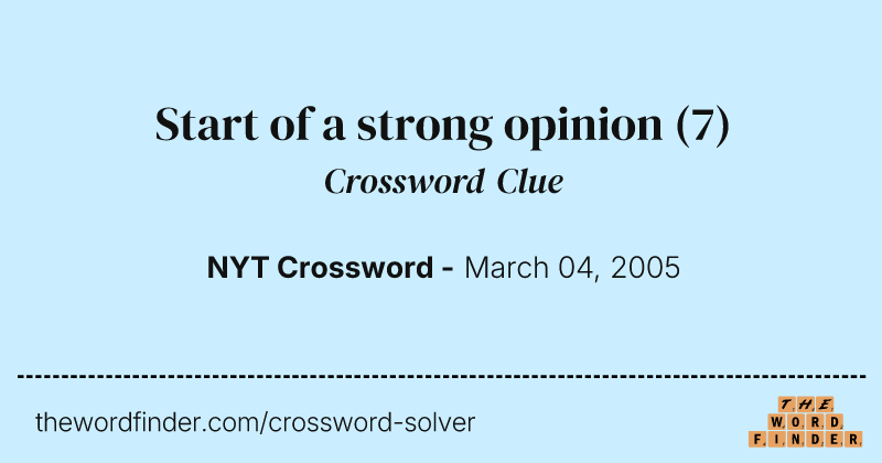 Start of a strong opinion crossword clue image