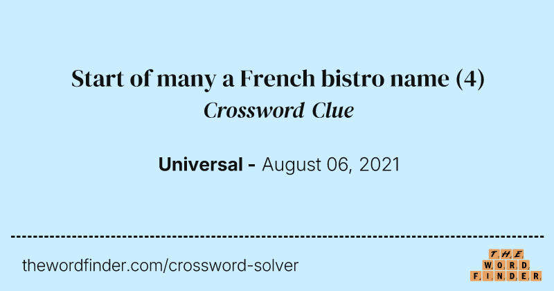 Start of many a French bistro name crossword clue image