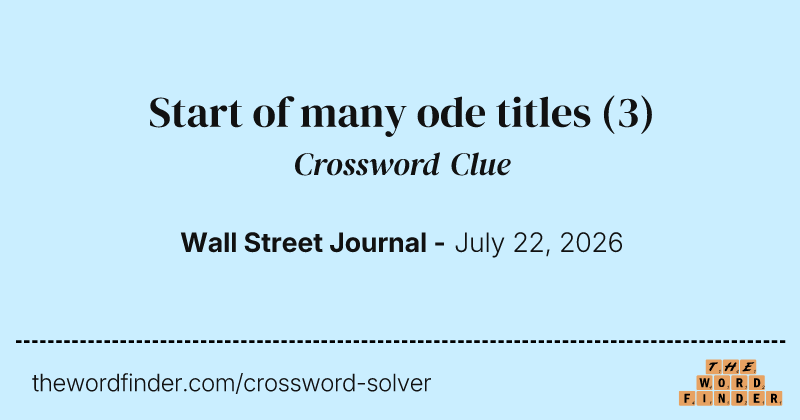 Start of many ode titles crossword clue image