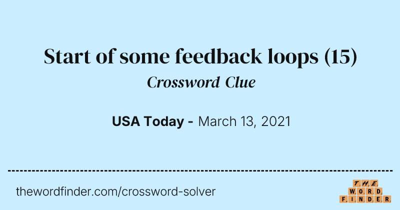 Start of some feedback loops crossword clue image