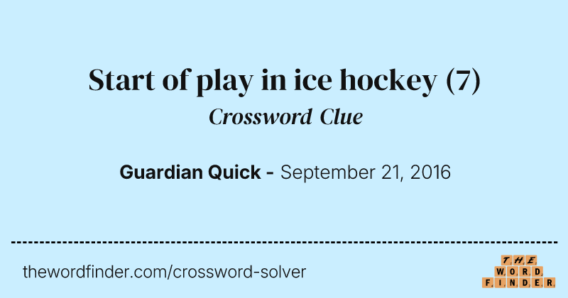 Start of play in ice hockey crossword clue image