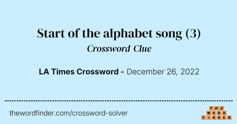 Start of the alphabet song crossword clue image
