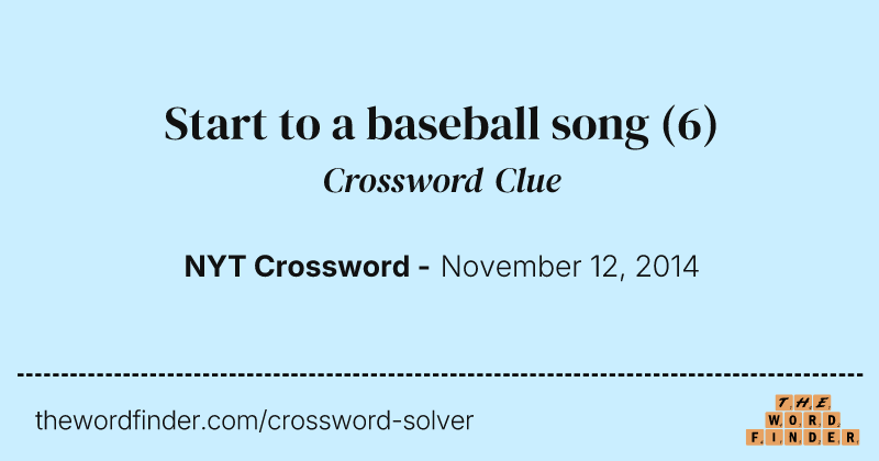 Start to a baseball song crossword clue image