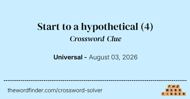 Start to a hypothetical crossword clue image