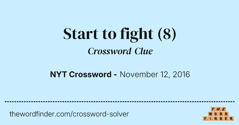 Start to fight crossword clue image