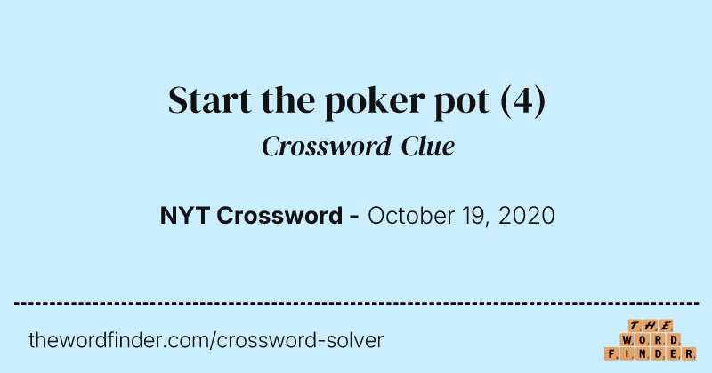 Start the poker pot crossword clue image