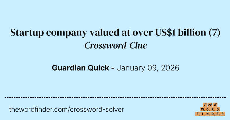 Startup company valued at over US$1 billion crossword clue image