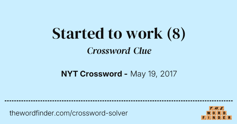 Started to work crossword clue image