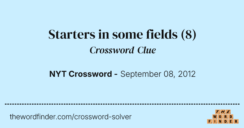 Starters in some fields crossword clue image