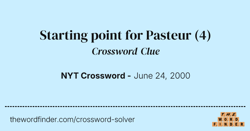 Starting point for Pasteur crossword clue image