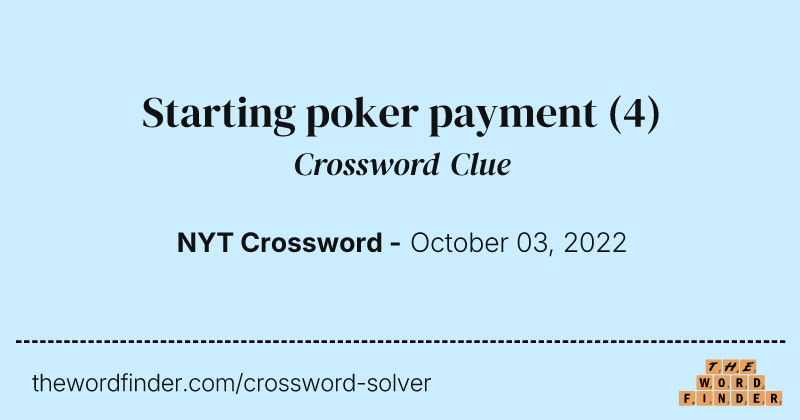 Starting poker payment crossword clue image