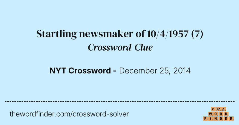 Startling newsmaker of 10/4/1957 crossword clue image
