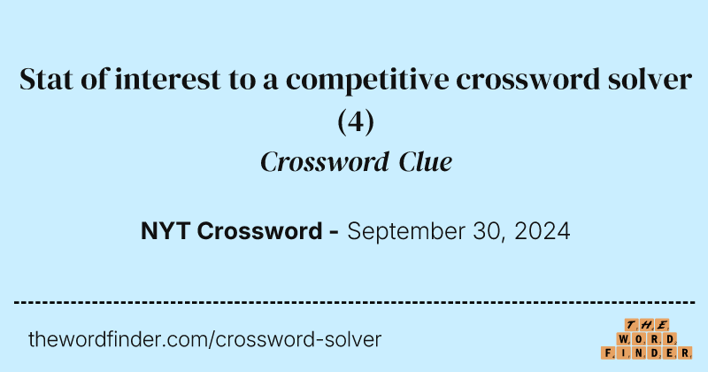 Stat of interest to a competitive crossword solver crossword clue image