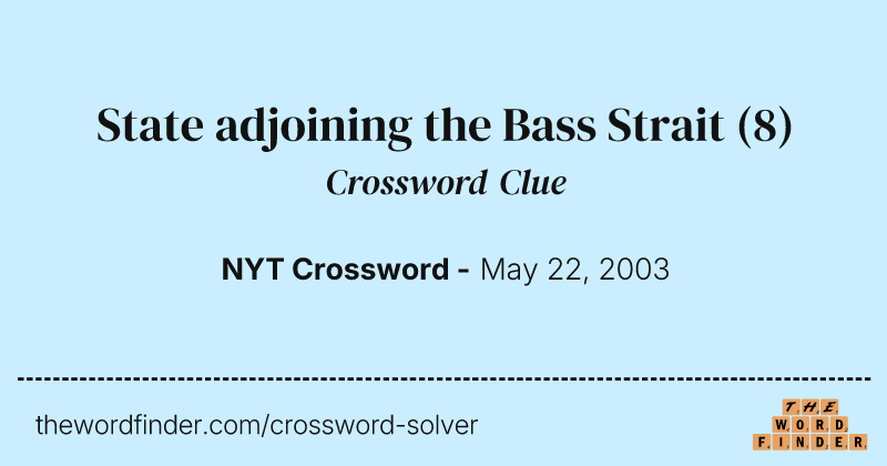 State adjoining the Bass Strait crossword clue image