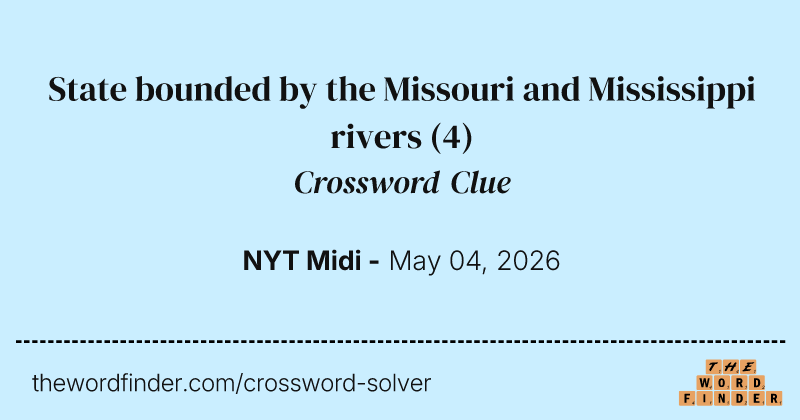 State bounded by the Missouri and Mississippi rivers crossword clue image