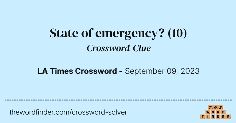 State of emergency? crossword clue image