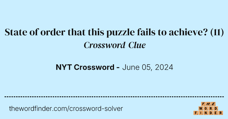 State of order that this puzzle fails to achieve? crossword clue image