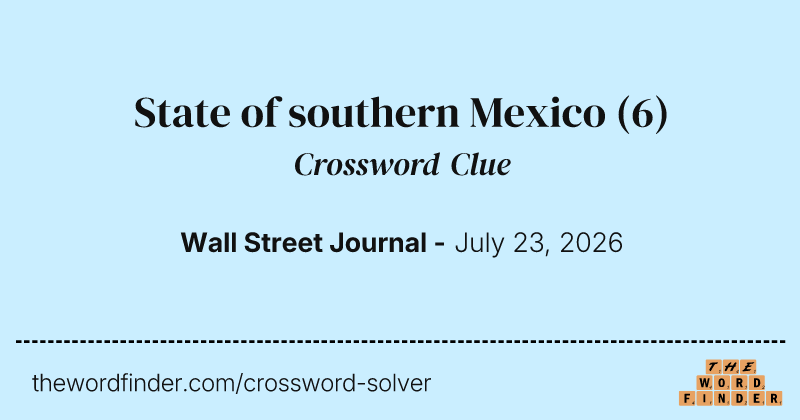 State of southern Mexico crossword clue image