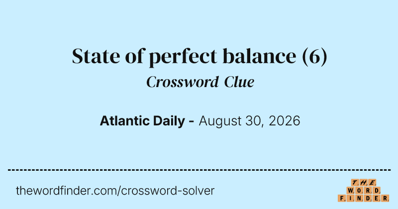 State of perfect balance crossword clue image