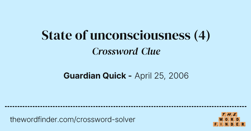 State of unconsciousness crossword clue image