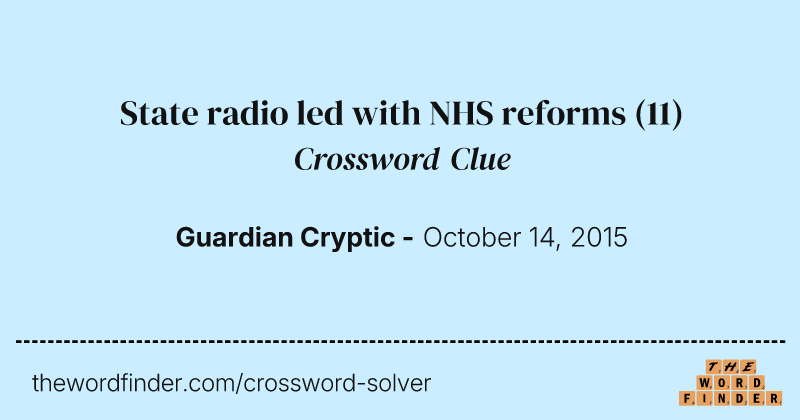 State radio led with NHS reforms crossword clue image