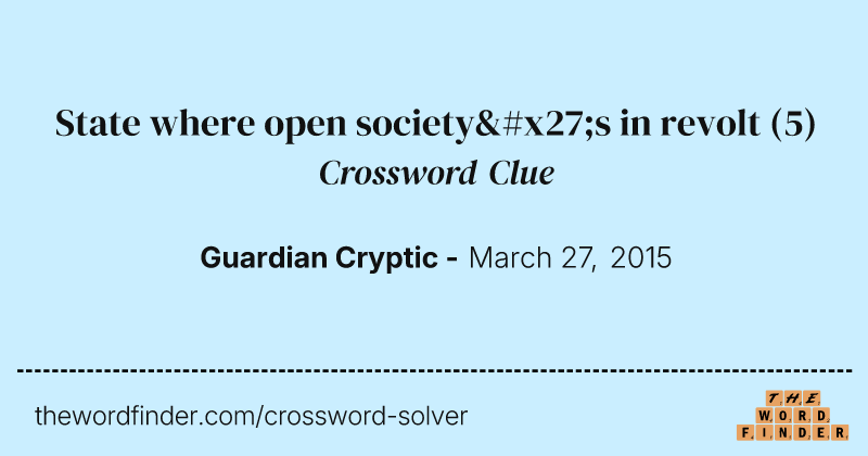 State where open society's in revolt crossword clue image