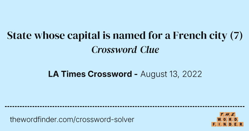 State whose capital is named for a French city crossword clue image