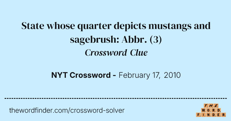 State whose quarter depicts mustangs and sagebrush: Abbr. crossword clue image