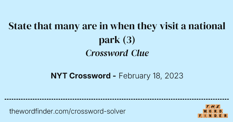 State that many are in when they visit a national park crossword clue image